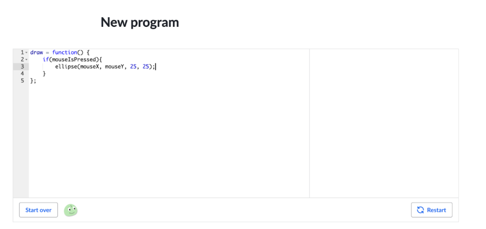 Image of the Khan Academy code editor with a draw function typed in; inside the draw function is an if statement containing code that draws an ellipse at mouse coordinates